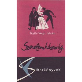 Ráth-Végh István: Szerelem, ​házasság (antikvár)