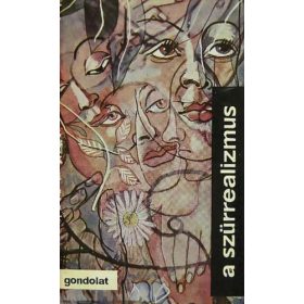 Bajomi Lázár Endre (szerk.): A szürrealizmus (antikvár)