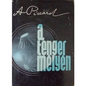 Auguste Piccard: A tenger mélyén (antikvár)