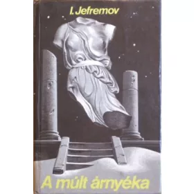 Ivan Jefremov: A múlt árnyéka (antikvár)