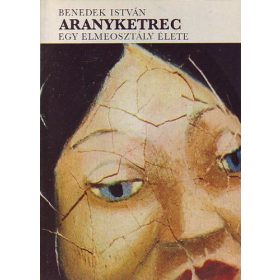 Benedek István: Aranyketrec (antikvár)