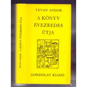 Tevan Andor: A könyv évezredes útja (antikvár)