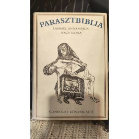 Lammel Annamária – Nagy Ilona: Parasztbiblia (antikvár)