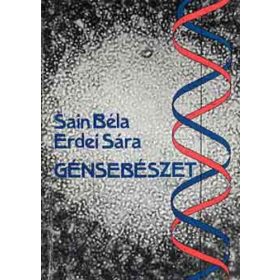 Sain Béla – Erdei Sára: Génsebészet (antikvár)