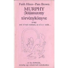   Faith Hines – Pam Brown: Murphy (kis)asszony törvénykönyve (antikvár)