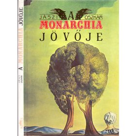 Jászi Oszkár: A Monarchia jövője (antikvár)