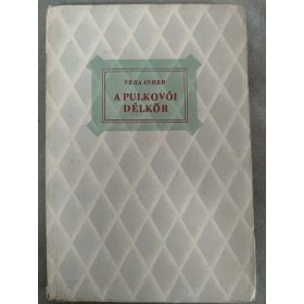 Vera Inber: A pulkovói délkör (antikvár)