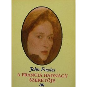 John Fowles: A francia hadnagy szeretője (antikvár)