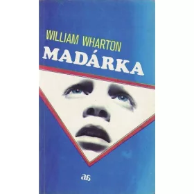 William Wharton: Madárka (antikvár)