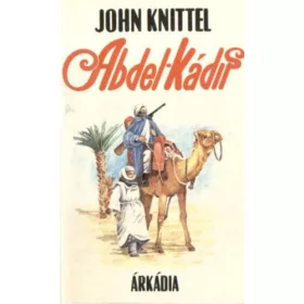 John Knittel: Abdel-Kádír (antikvár)