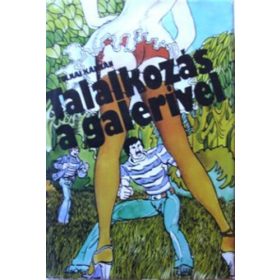 Tolnai Kálmán: Találkozás ​a galerivel (antikvár)