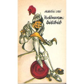Miklósi Ottó: Fedőnevem: ​Délibáb (antikvár)