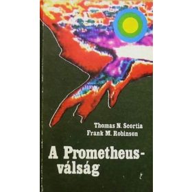   Thomas N. Scortia – Frank M. Robinson: A Prometheus-válság (antikvár)
