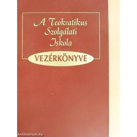 A Teokratikus Szolgálati Iskola Vezérkönyve (antikvár)