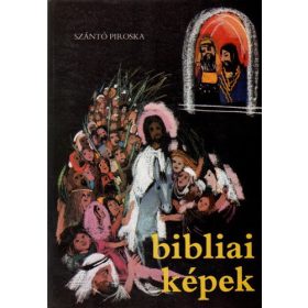 Szántó Piroska (szerk.): Bibliai képek (antikvár)