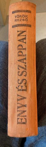 Török Rezső: Enyv és szappan (antikvár)