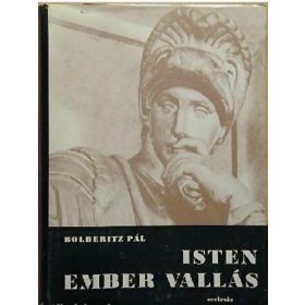 Bolberitz Pál: Isten, ember, vallás (antikvár)