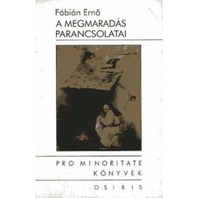 Fábián Ernő: A ​megmaradás parancsolatai (antikvár)