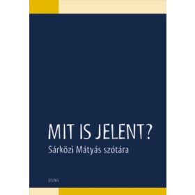 Sárközi Mátyás: Mit is jelent? (antikvár)