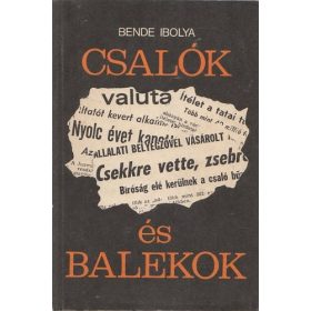 Bende Ibolya: Csalók és balekok (antikvár)