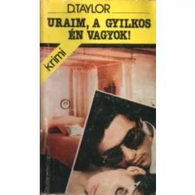 David Taylor: Uraim, ​a gyilkos én vagyok (antikvár)