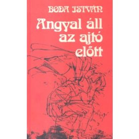 Boda István: Angyal áll az ajtó előtt (antikvár)