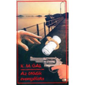   Kacsarovszky Marianna · Gasparovich László · K. M. Gal: Az ​ötödik evangélista (antikvár)