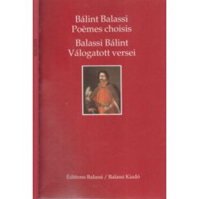   Balassi Bálint válogatott versei - Poémes choisis (magyar, francia, antikvár)