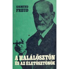   Sigmund Freud: A halálösztön és az életösztönök (antikvár)