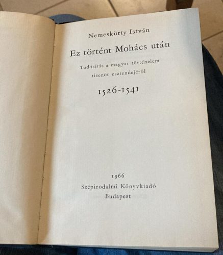 Nemeskürty István: Ez történt Mohács után (antikvár)