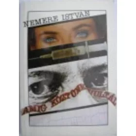 Nemere István: Amíg ​köztünk voltál (antikvár)