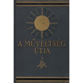   Harsányi Zsolt (szerk.) Hegedüs Lóránt (szerk.): A ​műveltség útja I. (antikvár)