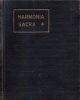Kertész Gyula, Bárdos Lajos, Rajeczky Benjamin: Harmonia sacra - A magyar kórus énekeskönyve (antikvár)
