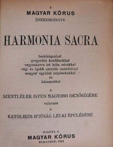 Kertész Gyula, Bárdos Lajos, Rajeczky Benjamin: Harmonia sacra - A magyar kórus énekeskönyve (antikvár)