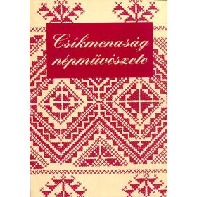 Csíkmenaság népművészete (antikvár)