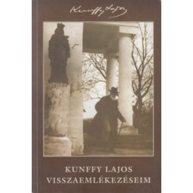Kunffy Lajos: Visszaemlékezéseim (antikvár)