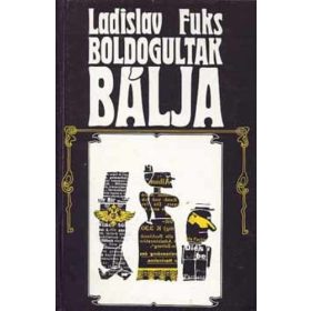 Ladislav Fuks: Boldogultak bálja (antikvár)