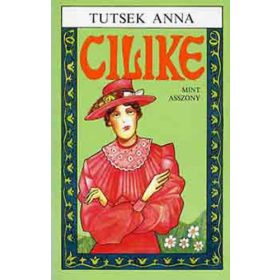 Tutsek Anna: Cilike mint asszony (antikvár)