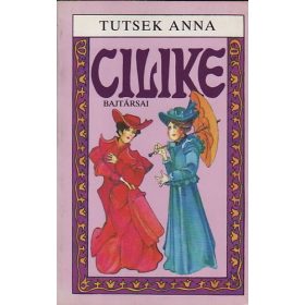 Tutsek Anna: Cilike bajtársai (antikvár)