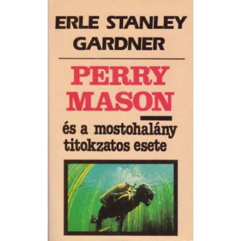 Erle Stanley Gardner Perry Mason és a mostohalány titokzatos esete (antikvár)