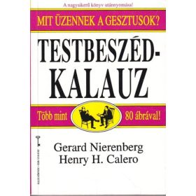   Gerard Nierenberg – Henry H. Calero: Testbeszéd-kalauz (antikvár)