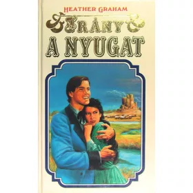   Heather Graham: Irány ​a Nyugat! (Cameron Saga 6.) (antikvár)