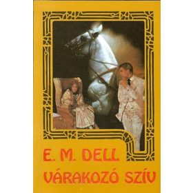 E. M. Dell: Várakozó szív (antikvár)