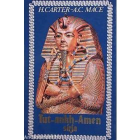   Howard Carter – A. C. Mace: Tut-ankh-Amen sírja (antikvár)