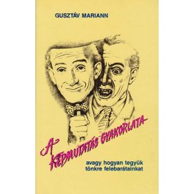 Gusztáv Mariann: A képmutatás gyakorlata (antikvár)