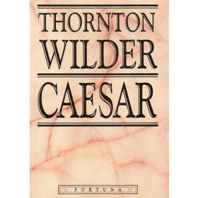 Thornton Wilder: Caesar (antikvár)