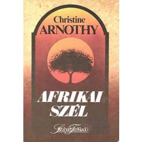 Christine Arnothy: Afrikai szél (antikvár)