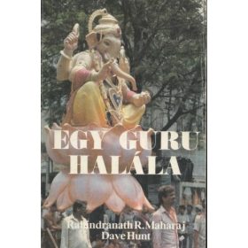  Rabindranath R. Maharaj – Dave Hunt: Egy guru halála (antikvár)