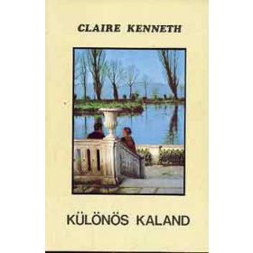 Claire Kenneth: Különös ​kaland (antikvár)