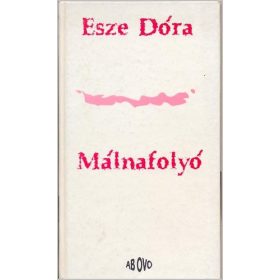 Esze Dóra: Málnafolyó (antikvár)